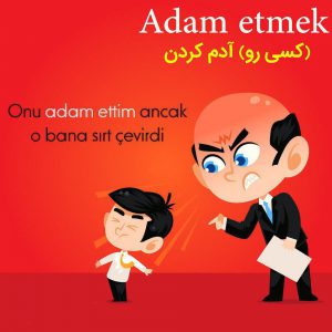 کاربرد اصطلاح adam etmek در زبان ترکی استانبولی